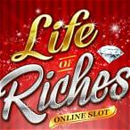 life of riches slot